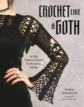 Crochet Like A Goth: 24 Edgy Alternative Fashion Patterns