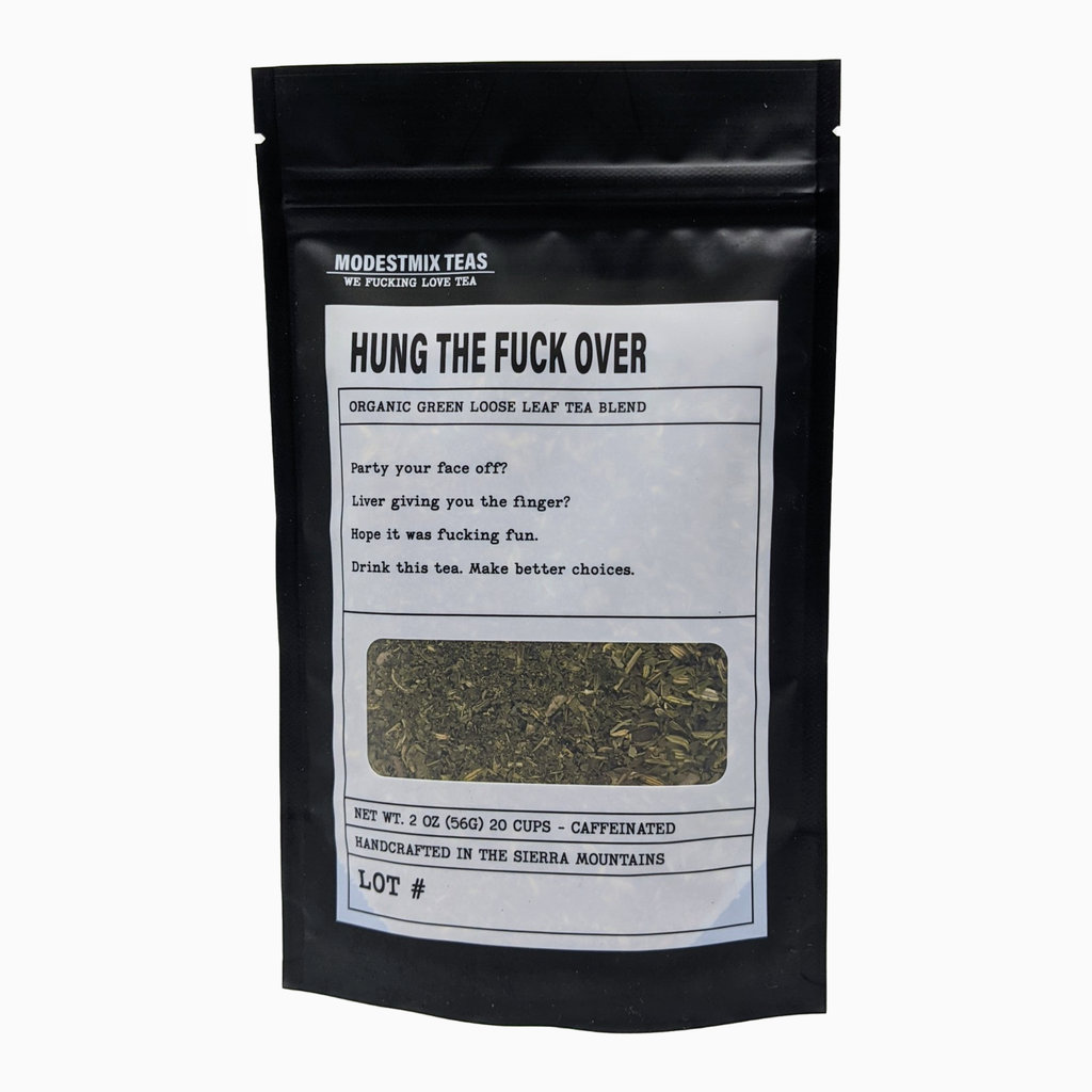 Hung The Fuck Over - 2oz Organic loose leaf bags