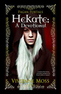 Pagan Portals - Hekate by Vivienne Moss