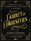 Cabinet Of Curiosities: Historical Tour Of The Bizarre - Angel's House of Design Co.