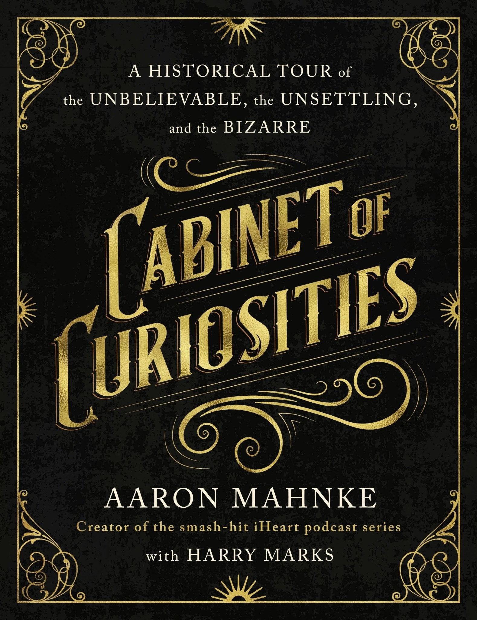Cabinet Of Curiosities: Historical Tour Of The Bizarre - Angel's House of Design Co.