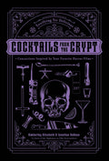 Cocktails From The Crypt: Inspired By Horror Films - Angel's House of Design Co.