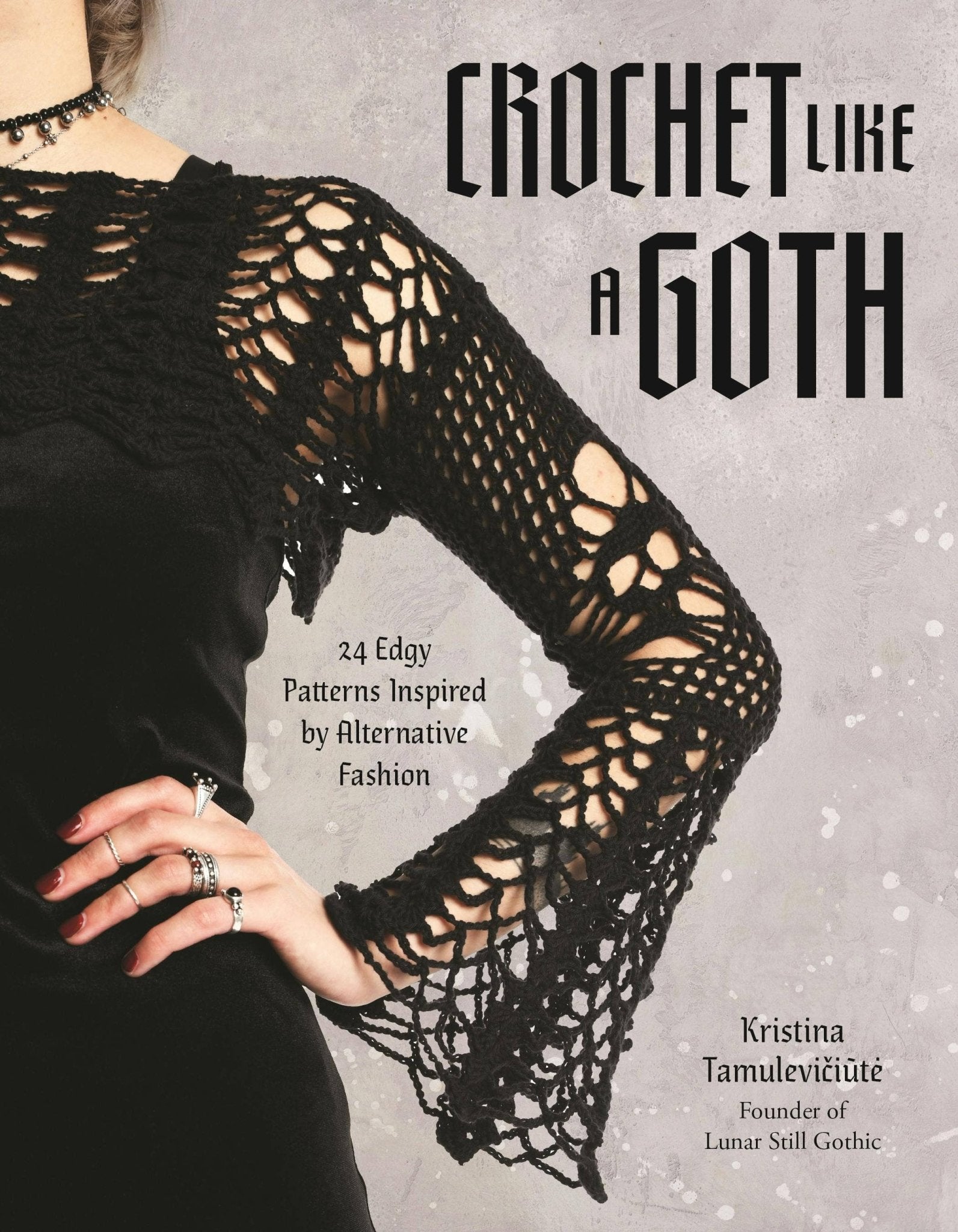 Crochet Like A Goth: 24 Edgy Alternative Fashion Patterns - Angel's House of Design Co.