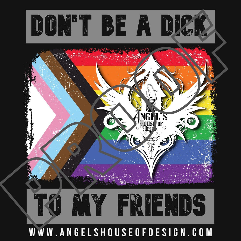 DON'T BE A DICK TO MY FRIENDS Baby Onesie - Angel's House of Design Co.