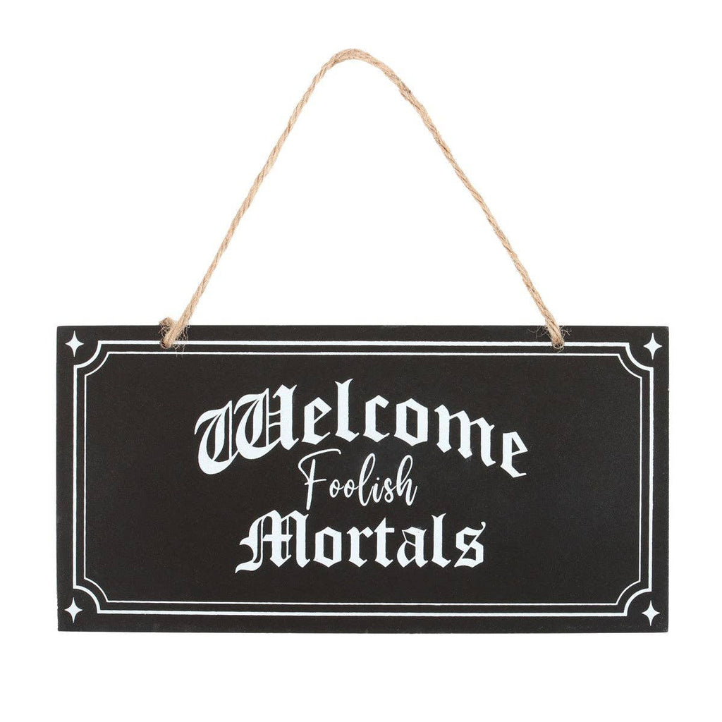 Gothic Welcome Foolish Mortals Hanging Sign - Angel's House of Design Co.