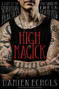 High Magick Spiritual Practices Guide From Death Row - Angel's House of Design Co.