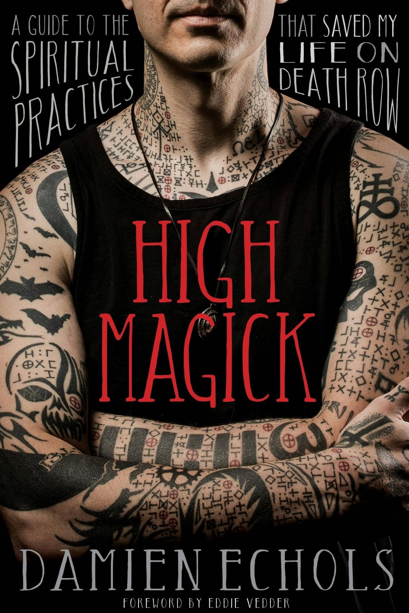 High Magick Spiritual Practices Guide From Death Row - Angel's House of Design Co.