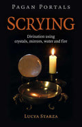 Pagan Portals - Scrying by Lucya Starza - Angel's House of Design Co.
