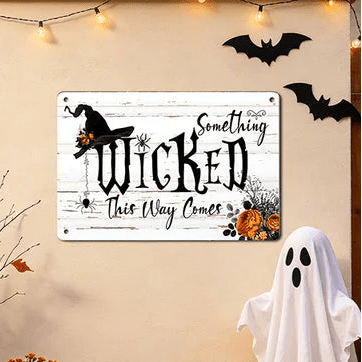 Something Wicked Comes This Way Sign - Angel's House of Design Co.