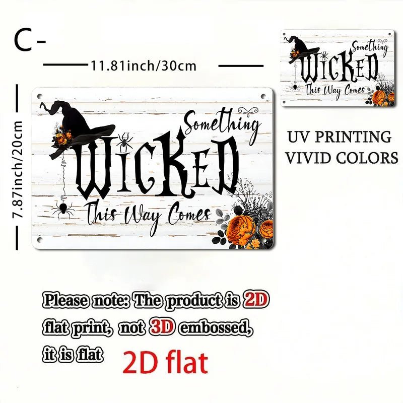 Something Wicked Comes This Way Sign - Angel's House of Design Co.