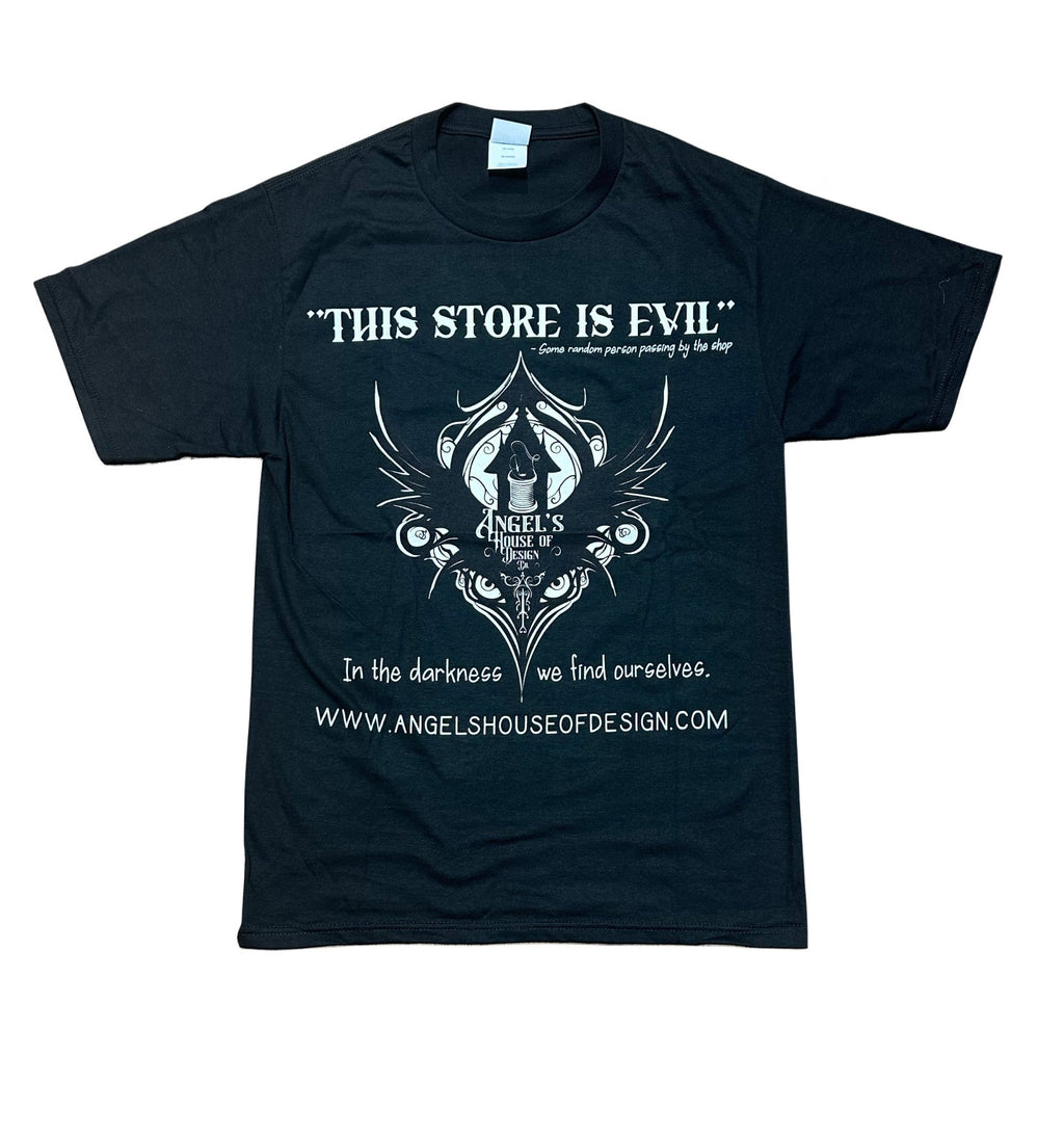 This Store is Evil Tee - Angel's House of Design Co.