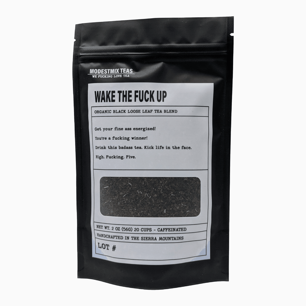 Wake The Fuck Up - 2oz Organic loose leaf bags - Angel's House of Design Co.